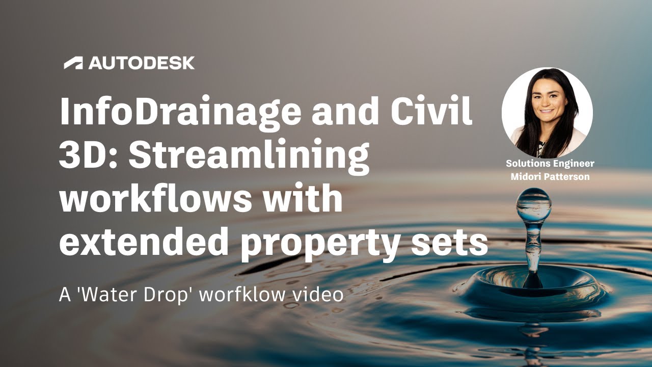 Water Drop | InfoDrainage and Civil 3D: Streamlining workflows with extended property sets