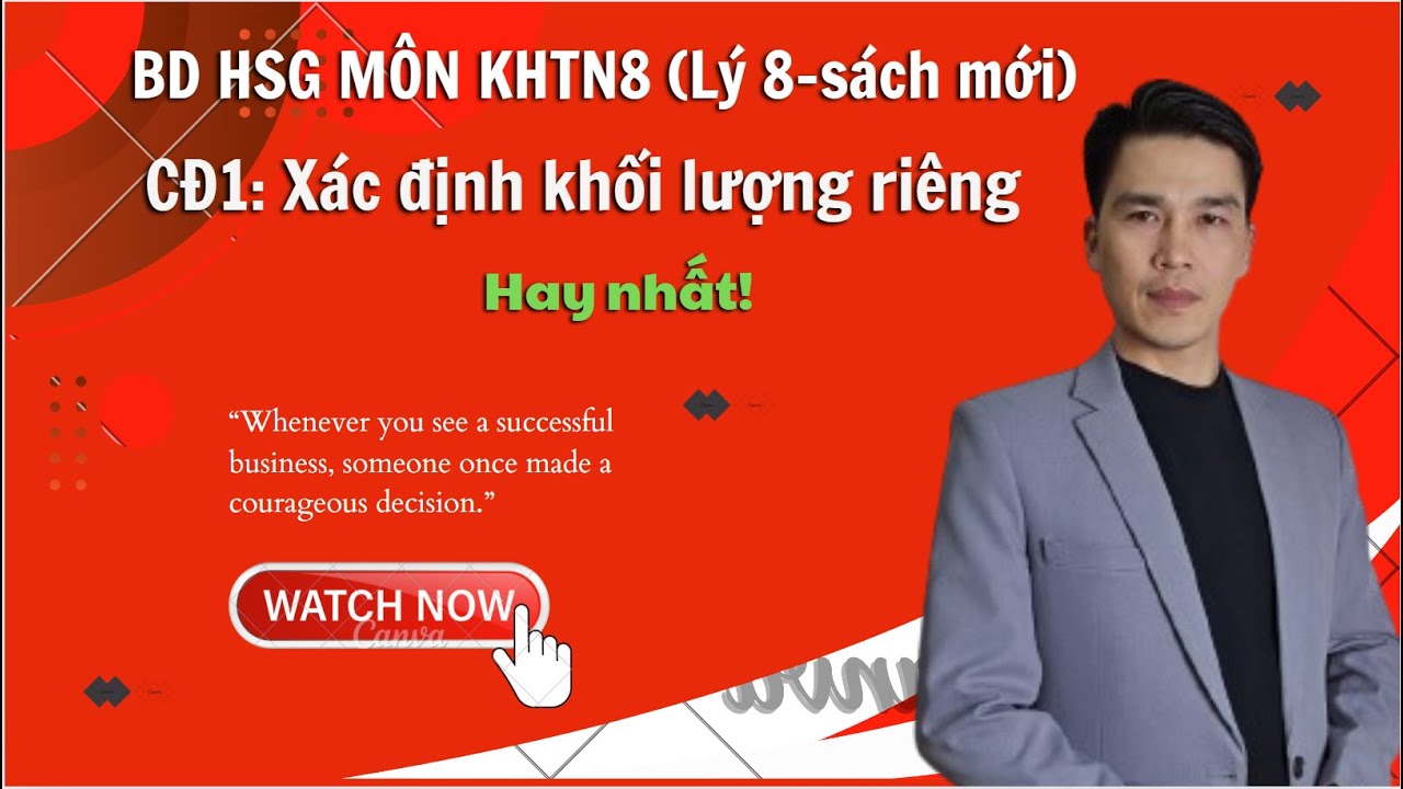 Bồi Dưỡng HSG Môn KHTN8 ( Vật Lý 8 - Sách Mới) | Chuyên Đề 1: Xác Định Khối Lượng Riêng (Hay Nhất)