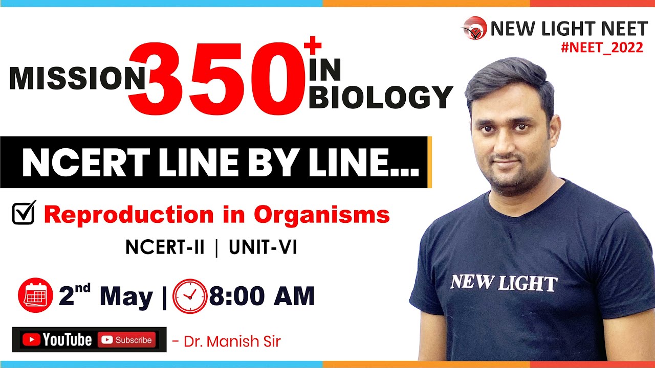 LIVE NEET 2022 | MISSION 350+ IN BIOLOGY | NCERT LINE BY LINE | REPRODUCTION IN ORGANISMS #neet_2022