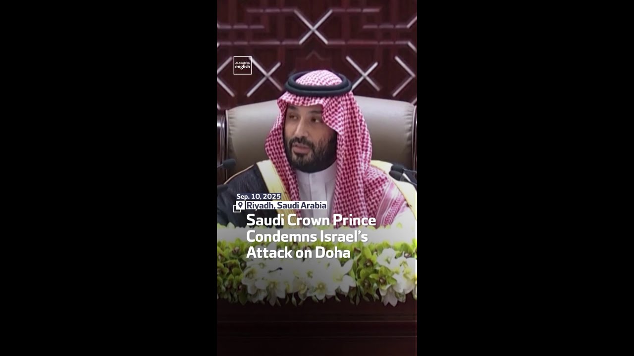 Saudi Crown Prince Condemns Israel&rsquo;s Attack on Doha
