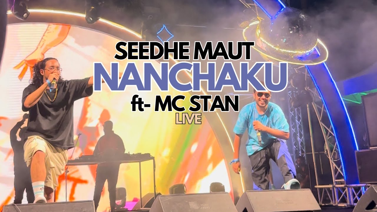 Seedhe Maut - 'Nanchaku' ft MC ST&Delta;N LIVE