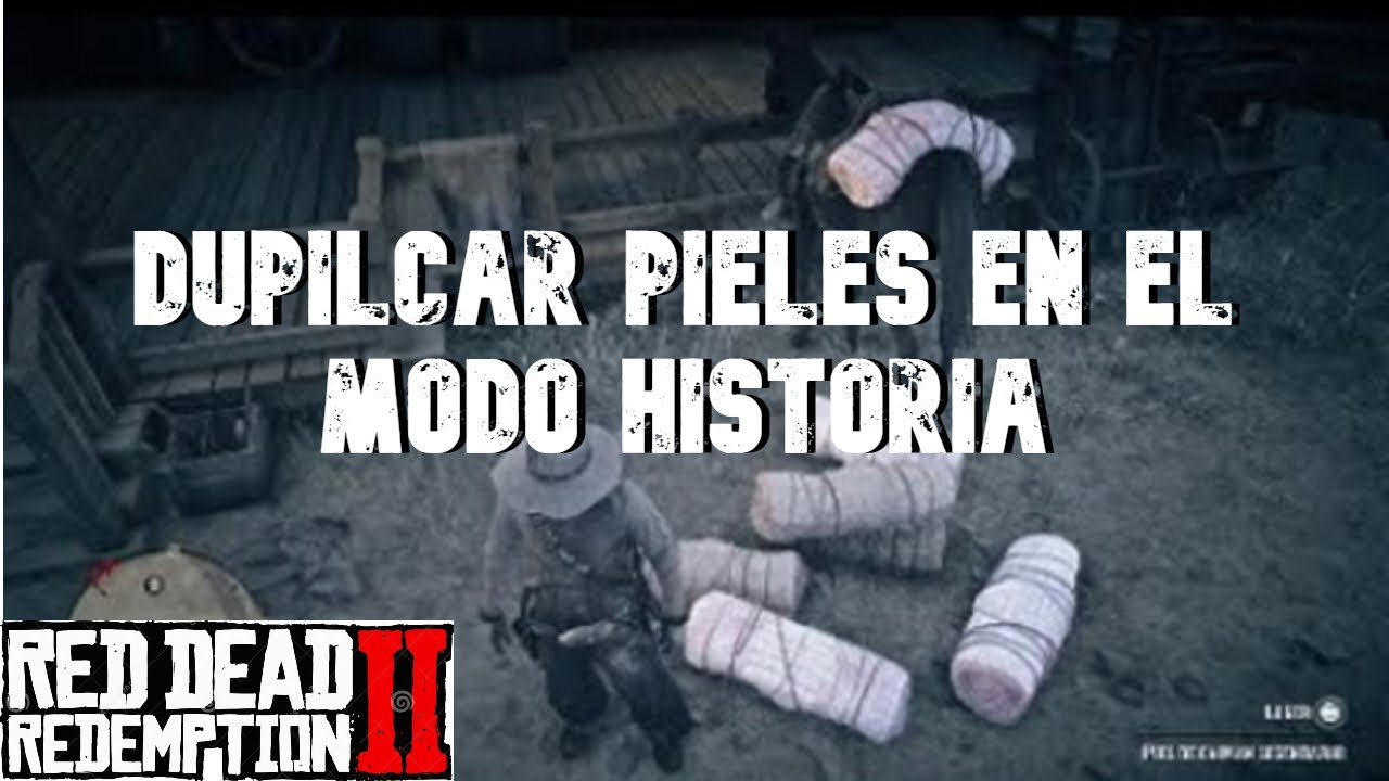 DUPLICA PIELES PARA CREAR PRENDAS O GANAR DINERO *MODO HISTORIA*RED DEAD REDEMPTION 2