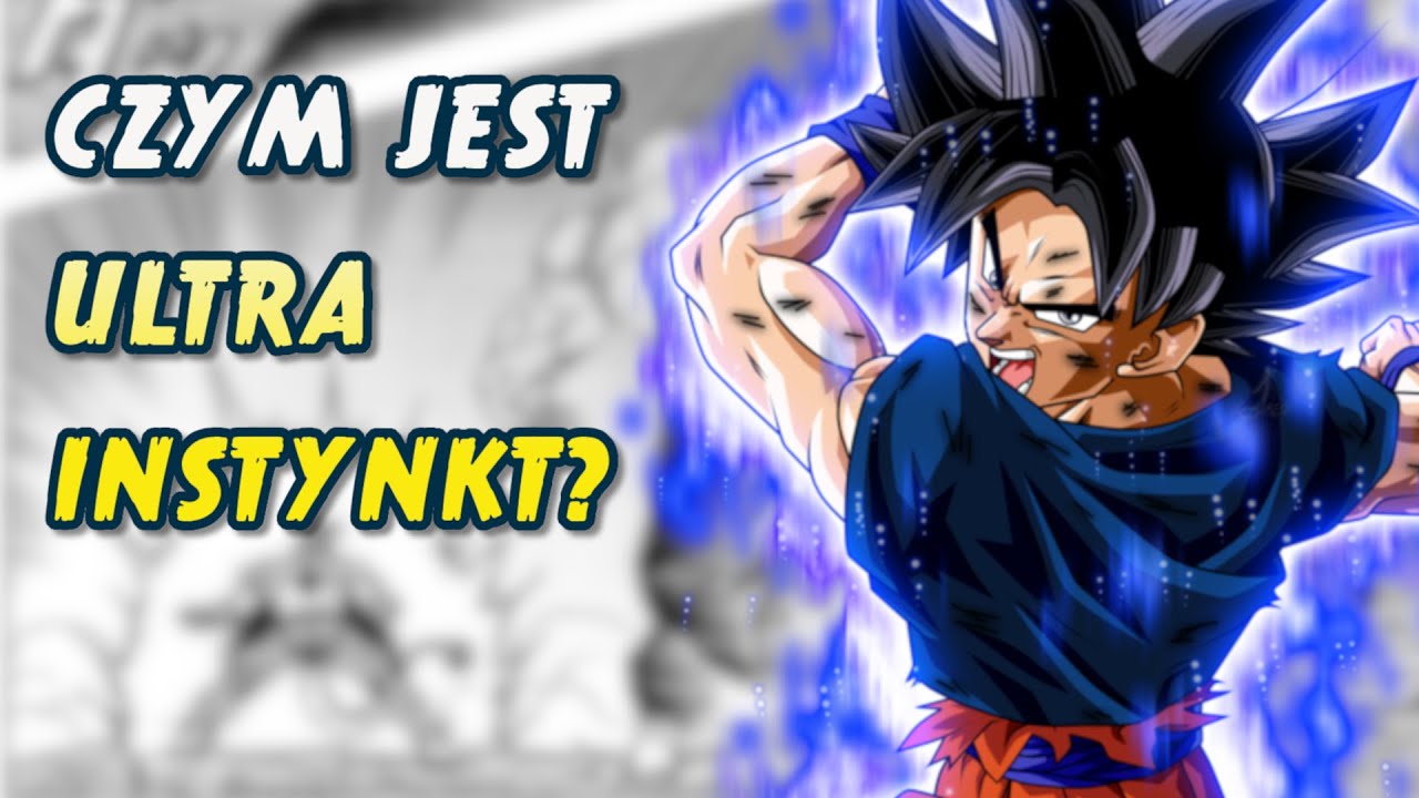 CZYM JEST ULTRA INSTYNKT - Dragon Ball Ciekawostki 