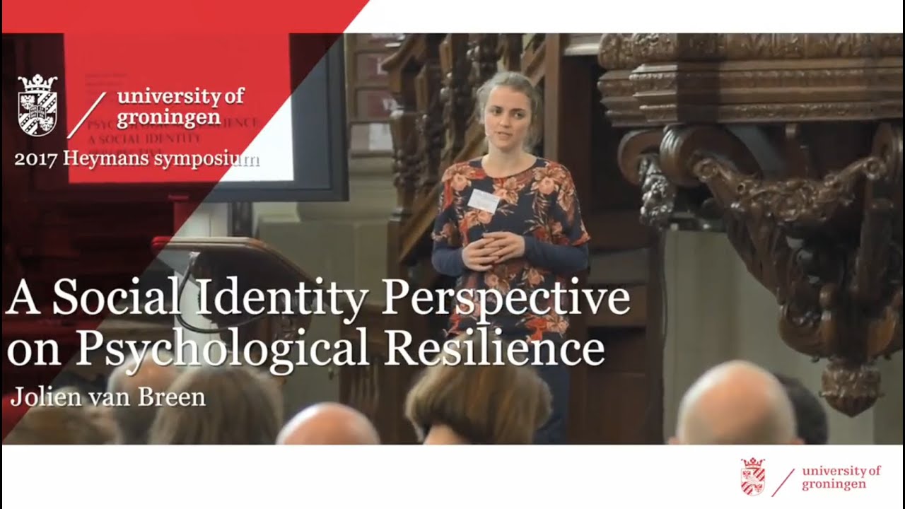 A Social Identity Perspective on Psychological Resilience  - Jolien van Breen, MSc