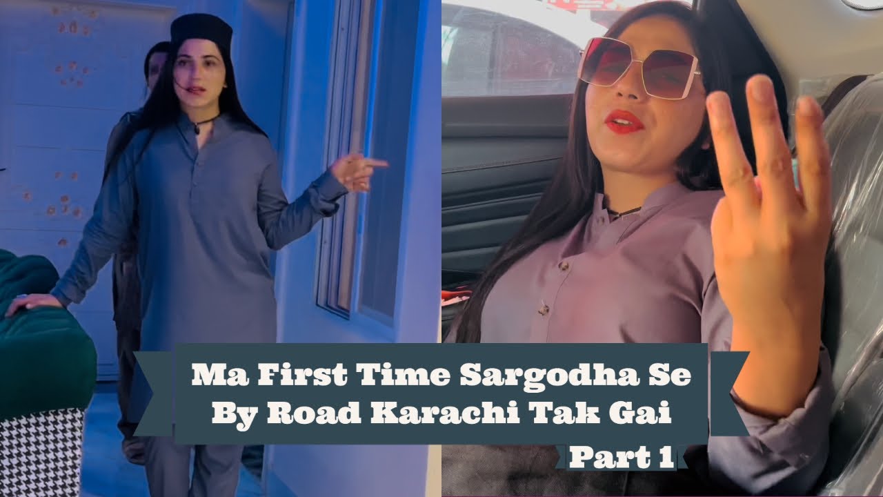 Ma First Time Sargodha Se By Road Karachi Tak Gai | Part 1| Mehak Malik | Vlog