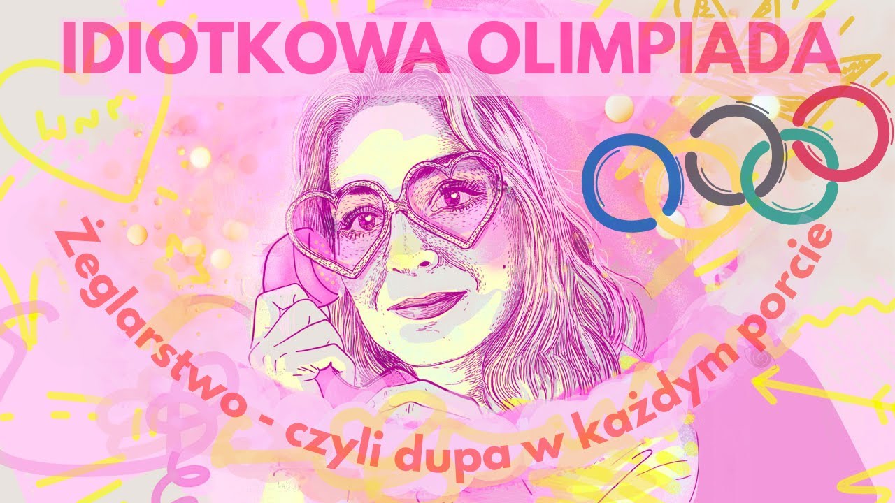 Olimpiada - Żeglarstwo, czyli du*a w każdym porcie