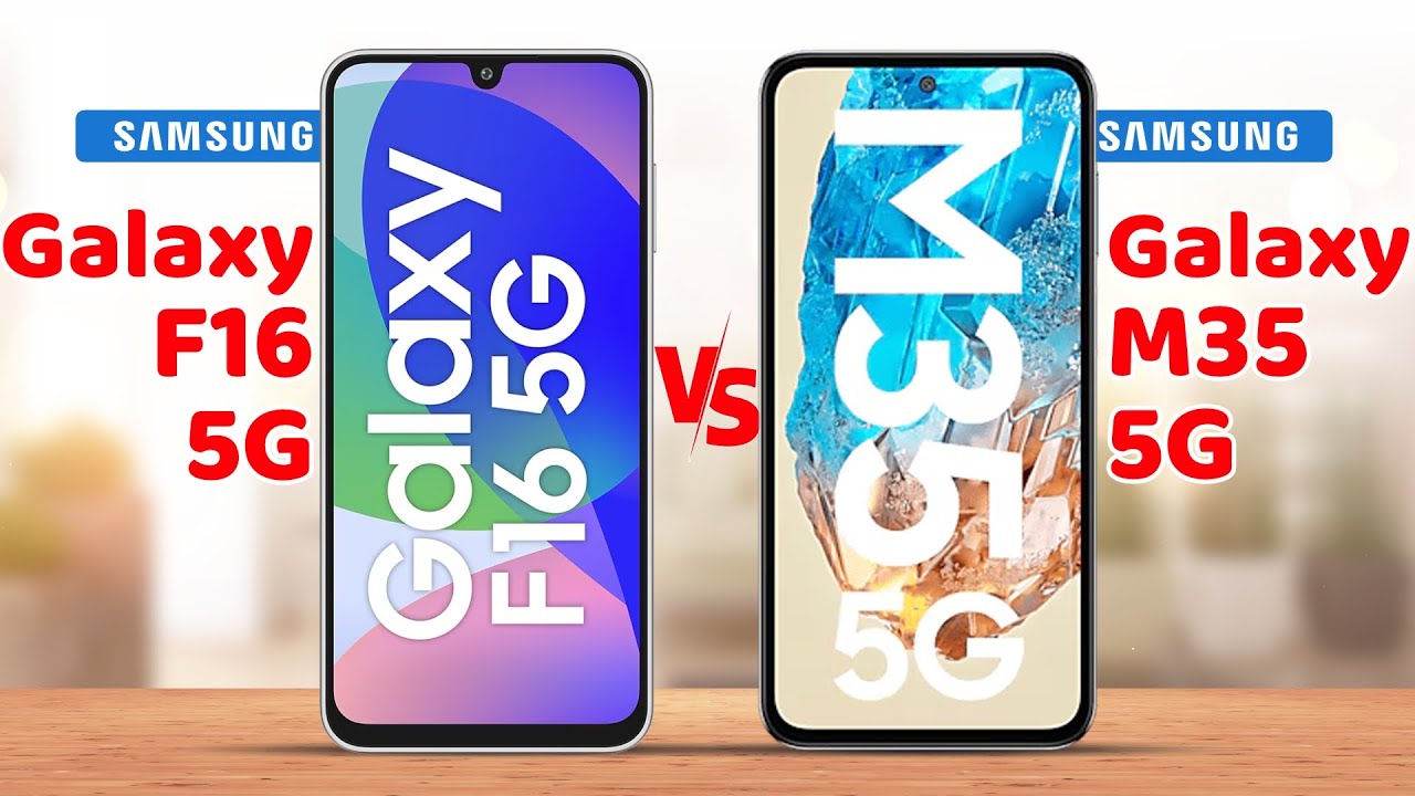 Samsung Galaxy F16 5G vs Samsung Galaxy M35 5G Full Specs Comparison