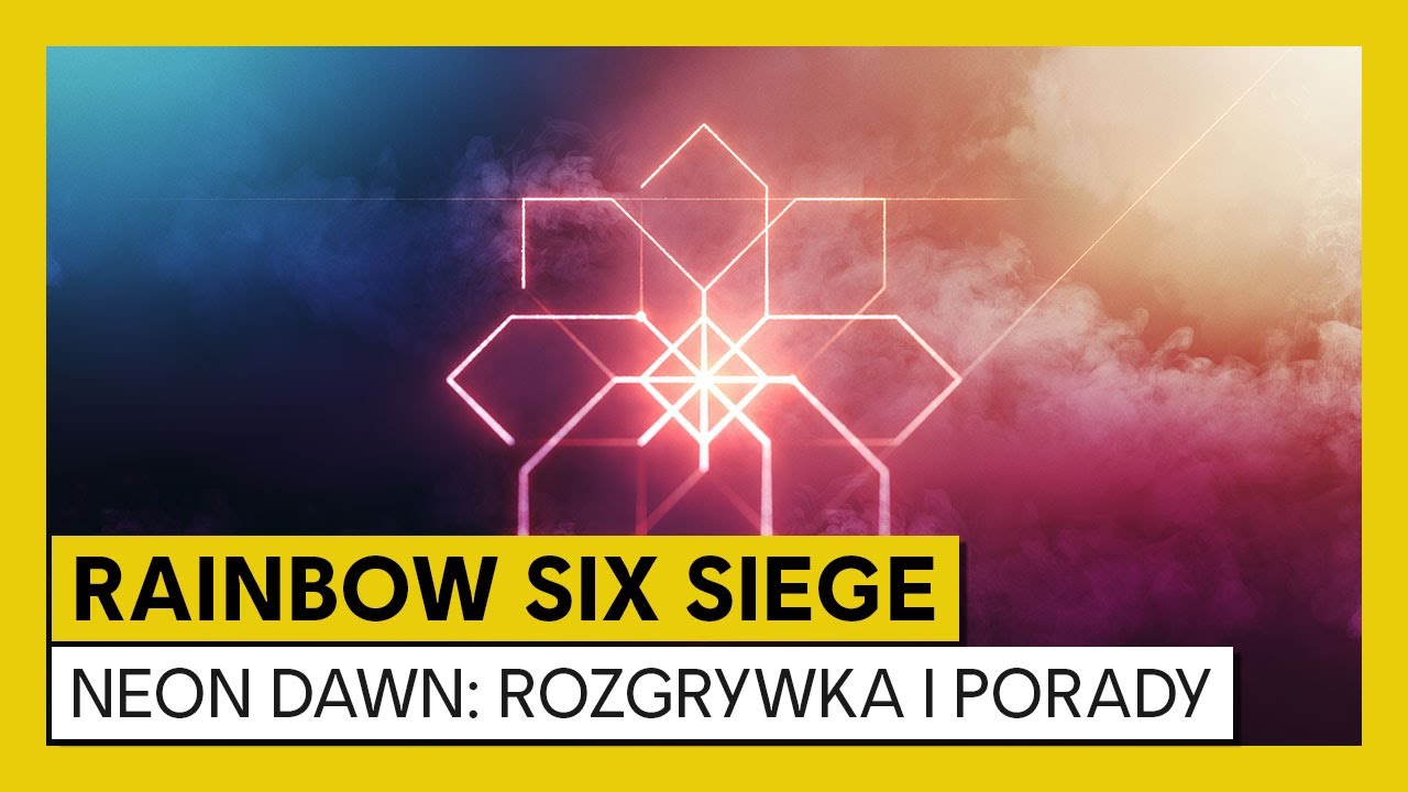 Tom Clancy&rsquo;s Rainbow Six Siege &ndash; Neon Dawn: Rozgrywka i Porady