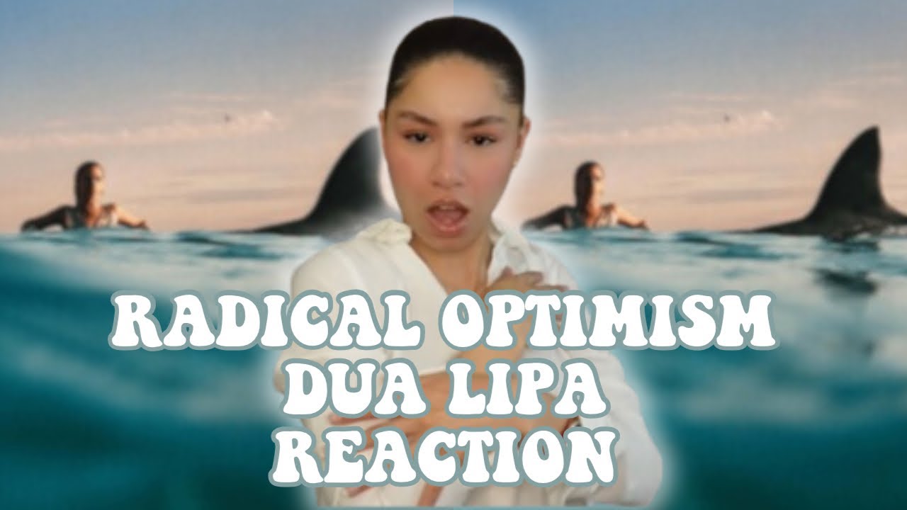 RADICAL OPTIMISM - DUA LIPA REACTION