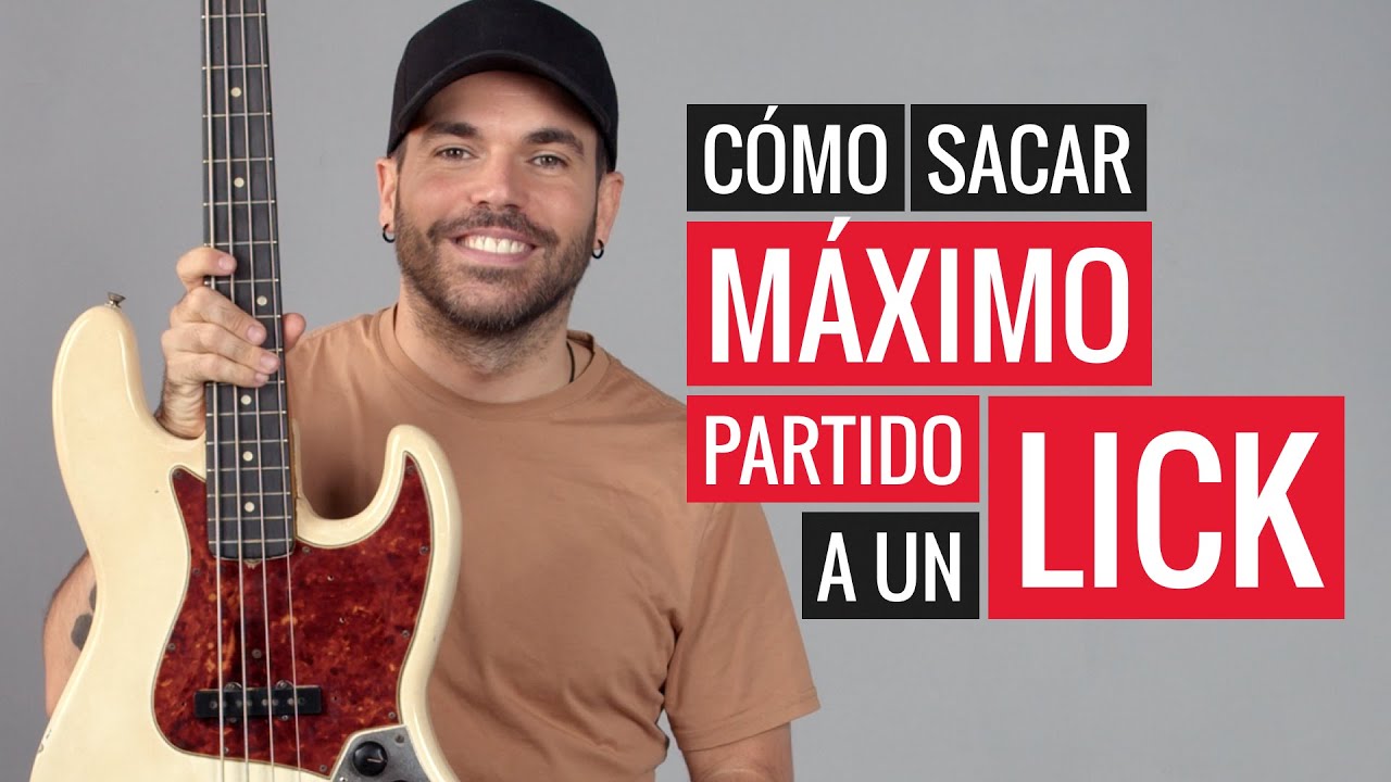 Cómo sacar el máximo partido a un Lick