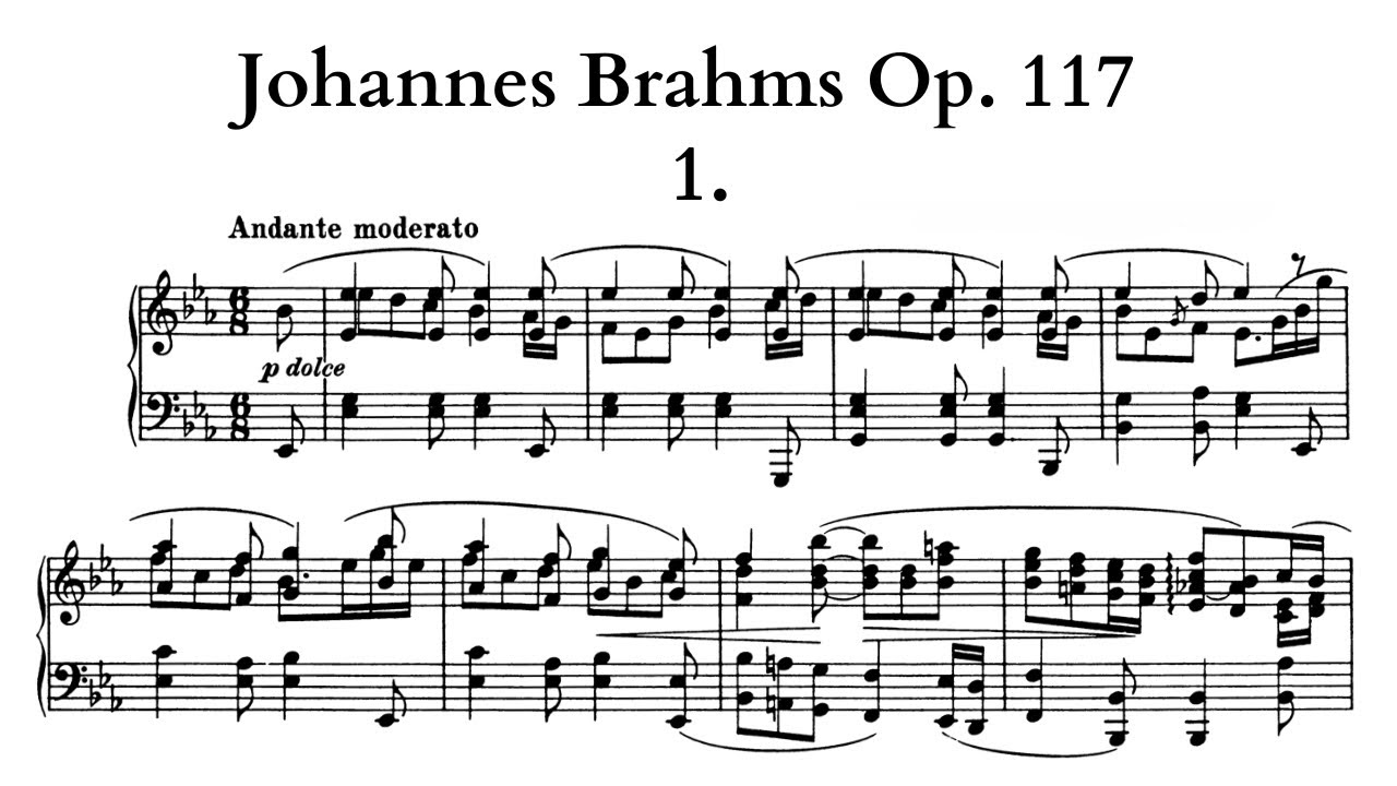Johannes Brahms - 3 Intermezzi, Op.117 No. 1