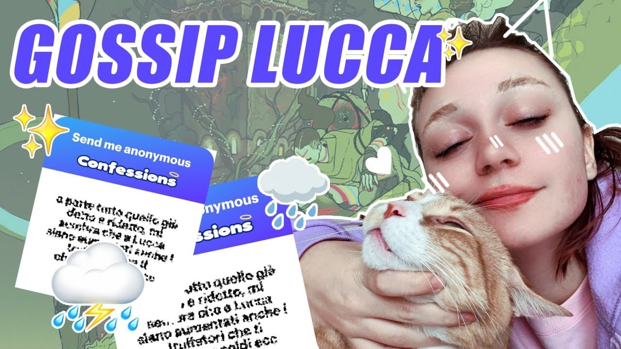 GOSSIP LUCCA - Cosa succede?? {MOCHICHUU}