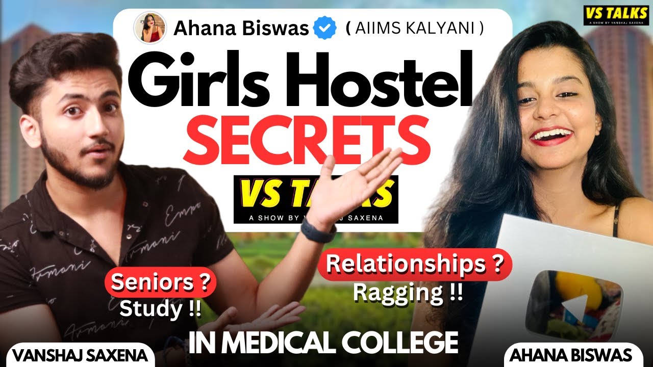 Girls Hostel Secrets- Relationships, Ragging, Seniors in Medical College🔥 ft.@AhanaBiswas VS TALKS