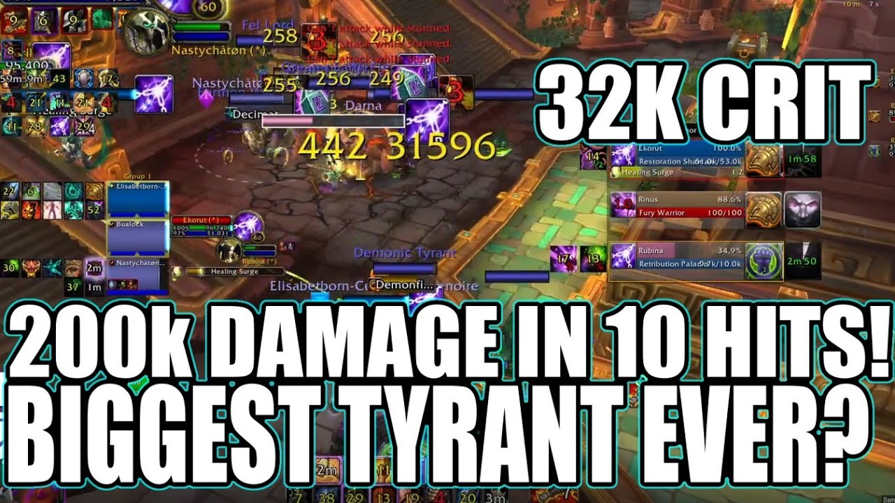 BIGGEST TYRANT YOU'VE EVER SEEN 32K CRIT , 18K DPS , 200K DMG IN 10 DEMONIC TYRANT HITS - 9.2.7 S4