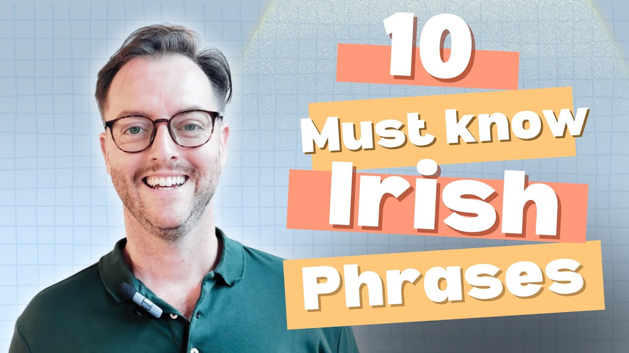 10 Must Know Irish Phrases