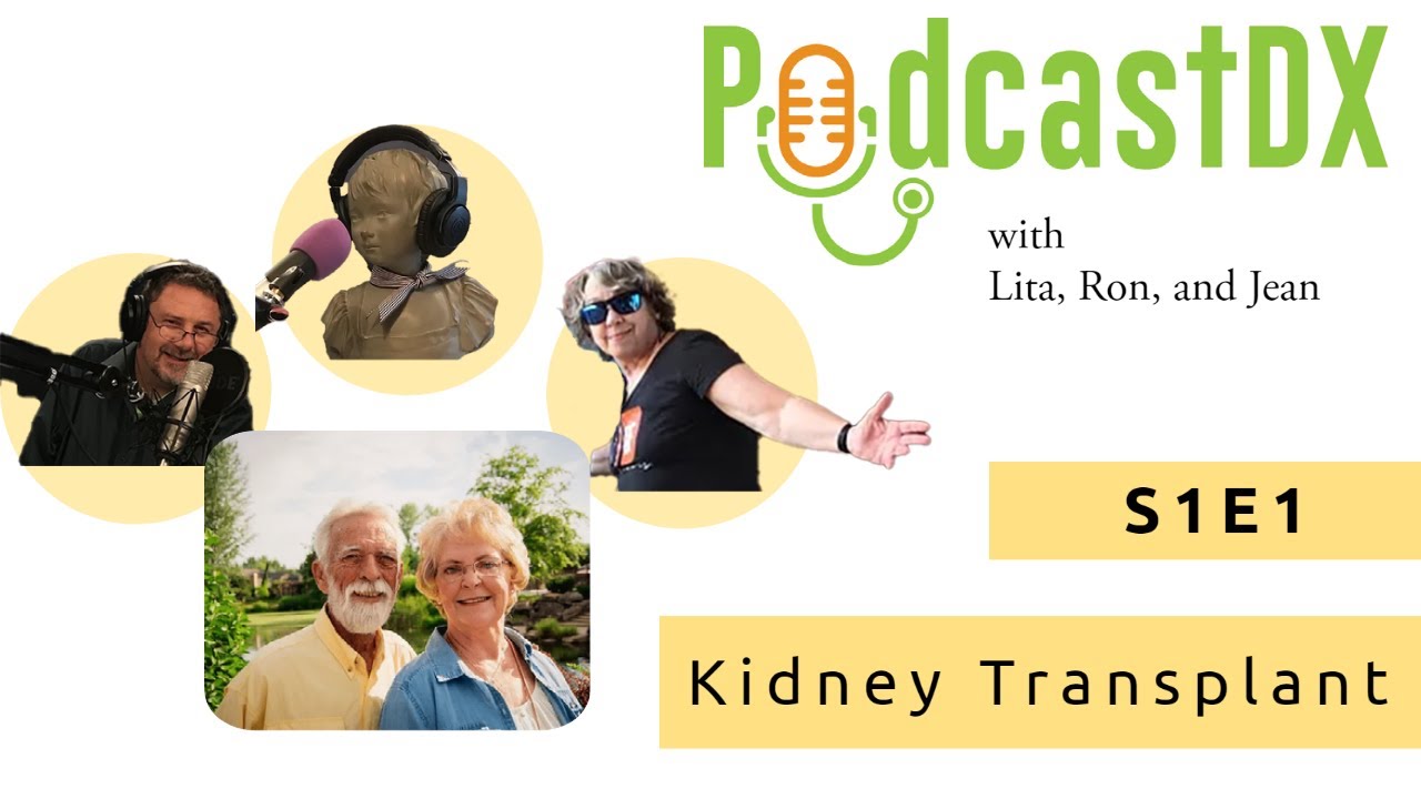PodcastDx- S1E1 Kidney Transplant