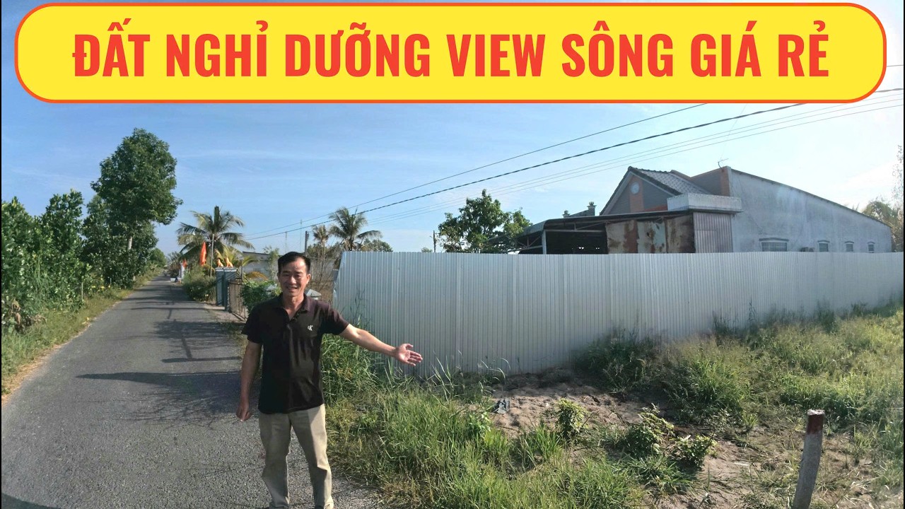 Đất nghỉ dưỡng view sông giá rẻ Vĩnh Long | Nhà Đất Miền Tây