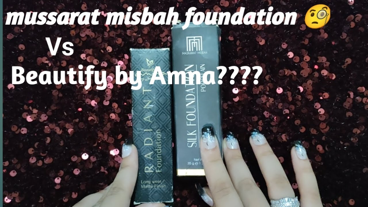 Mussarat Misbah Foundation vs Beautify by Amna Foundation, Which one is best? Honest review of both