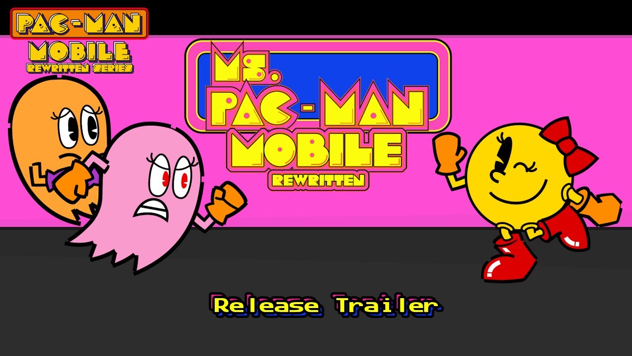 Ms. Pac-Man Mobile: Rewritten - Release Trailer (Pac-Man Mobile Rewritten Series)
