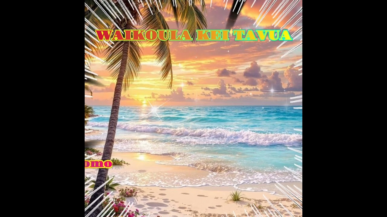 Waikoula Kei Tavua - I Tovo Ni Dodomo