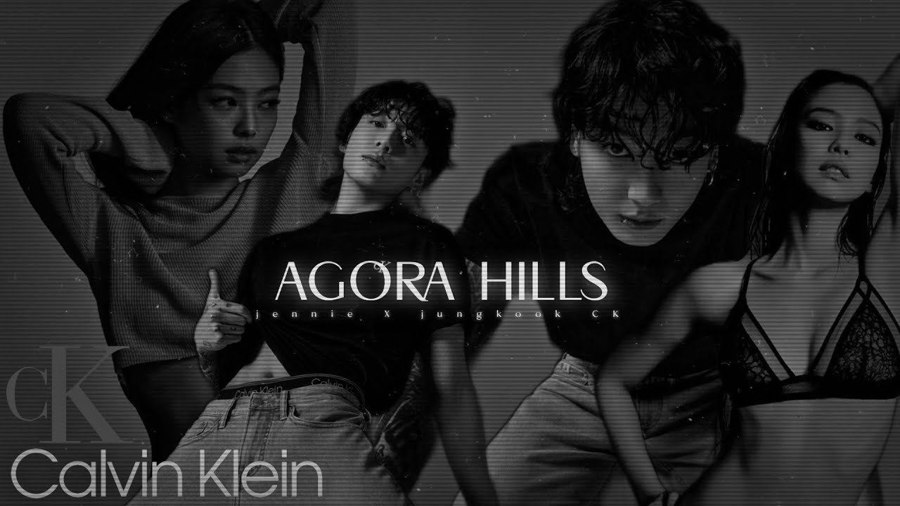 Agora Hills- Jennie X Jungkook (Calvin Klein FMV)