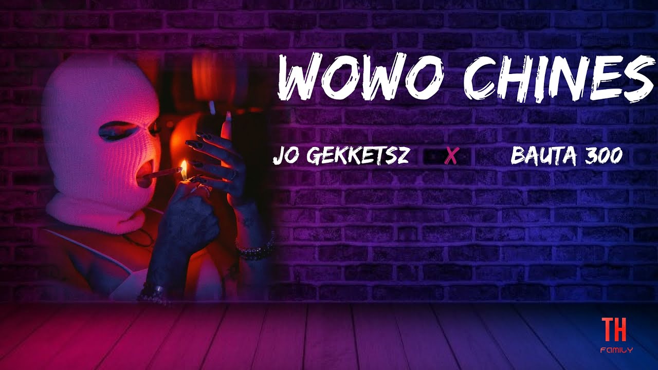 JO Gekketsz x Bauta 300 - Wowo Chines (AUDIO)