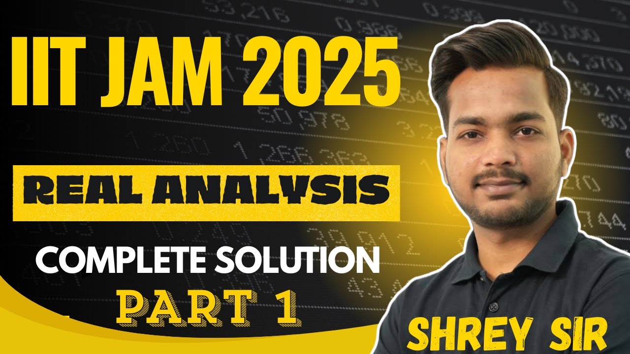 IIT-JAM 2025 Maths | Real Analysis Part - 1 | Full Solution | Modulus Mathematics