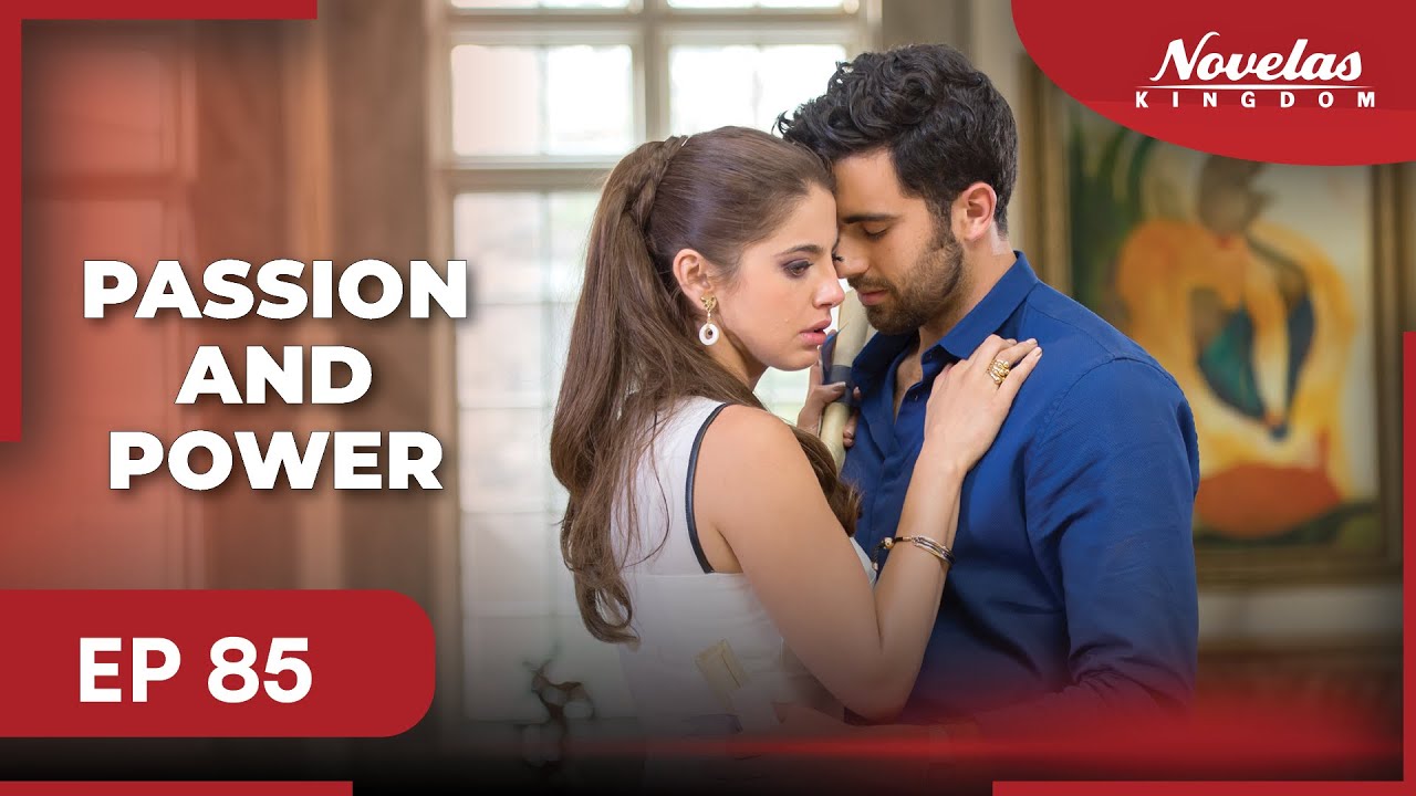 PASSION AND POWER | Episode - 85 | ( English Dubbed ) Mexico Novela Series