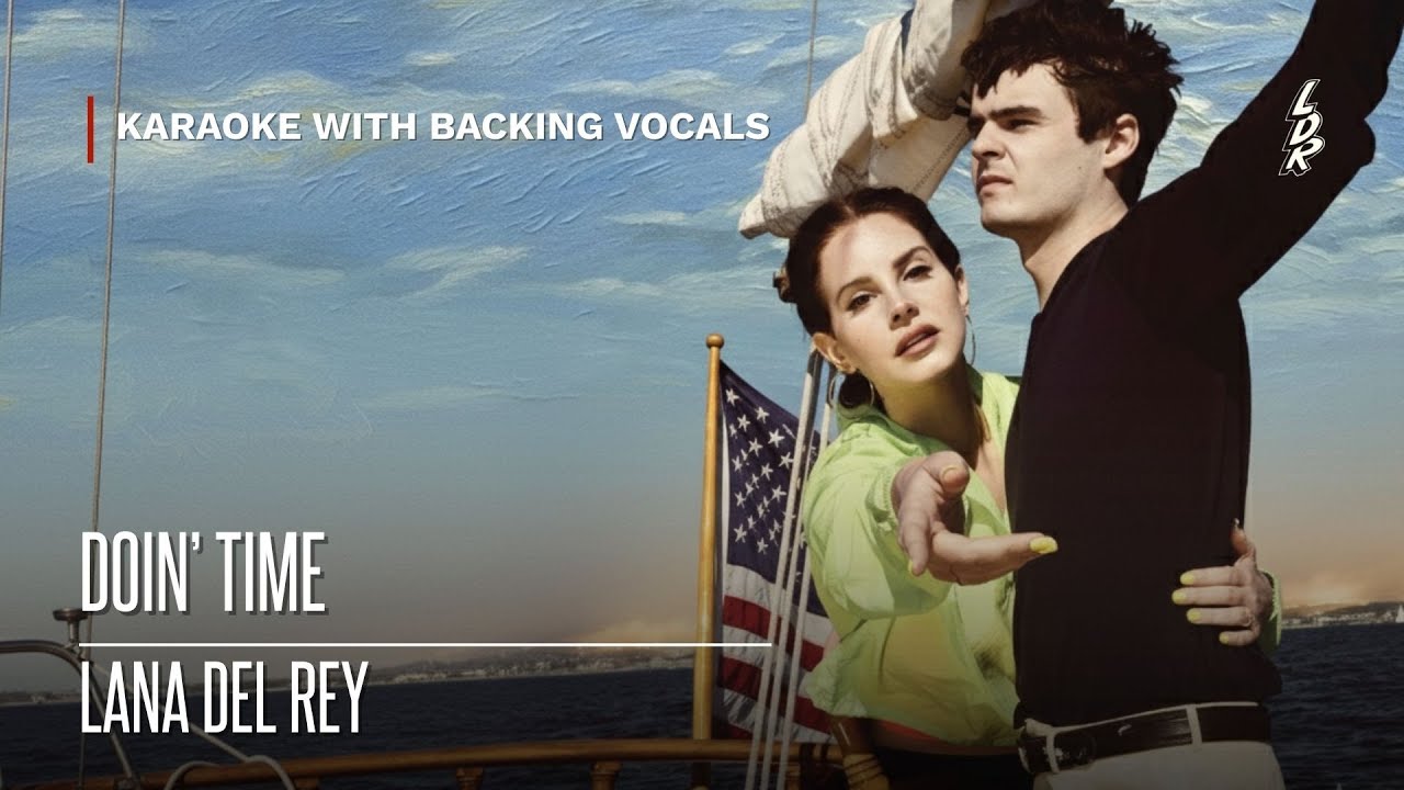 Lana Del Rey - Doin’ Time (Karaoke with backing vocals) |Lyrics|