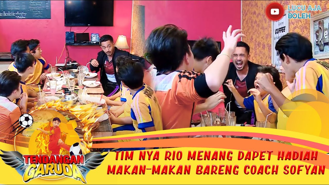 TIM NYA RIO MENANG DAPET HADIAH MAKAN-MAKAN BARENG COACH SOFYAN - TENDANGAN GARUDA