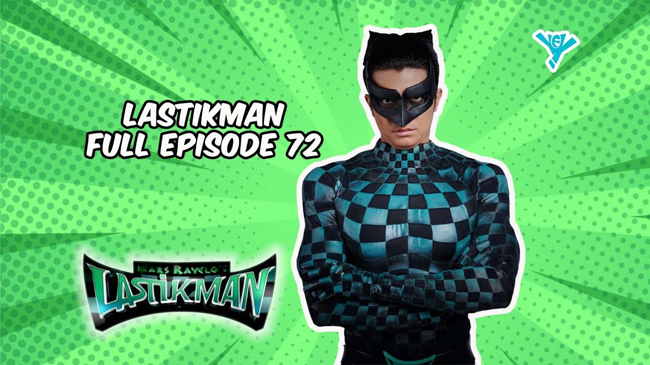 Lastikman Full Episode 72 | YeY Superview
