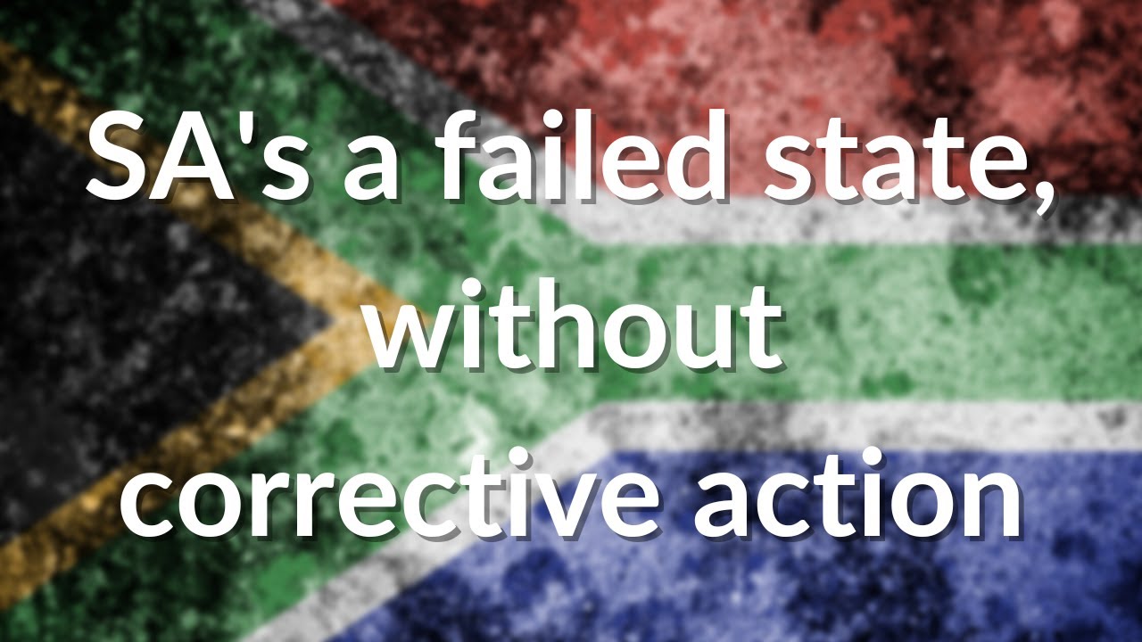 SA on slippery slope towards failed state, barring urgent action - report