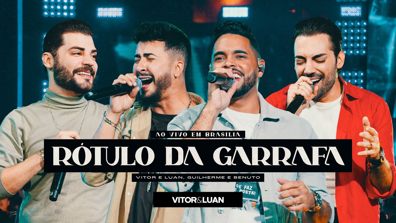 Vitor e Luan - RÓTULO DA GARRAFA - part. Guilherme e Benuto - DVD ao Vivo em Brasília
