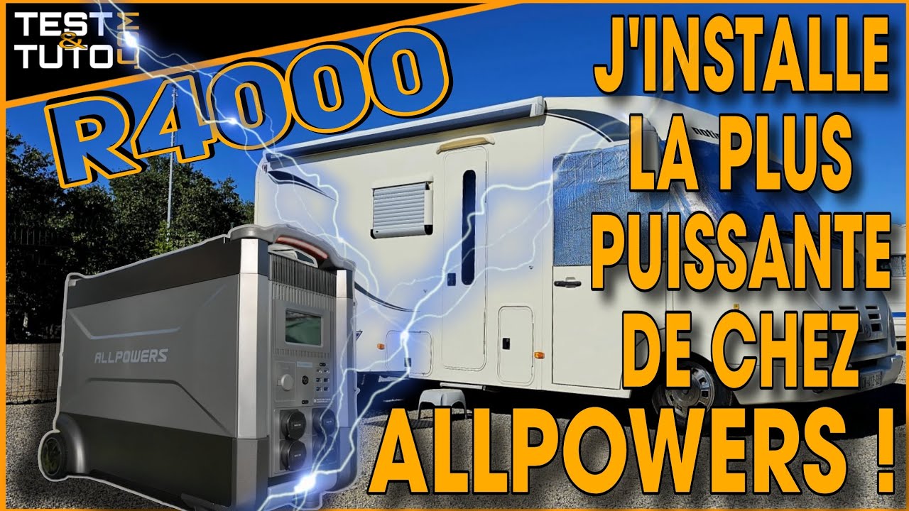 ALLPOWERS R4000⚡️LA NOUVELLE BATTERIE NOMADE DE MON CAMPING-CAR 😱