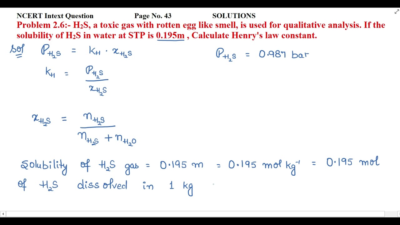 H2S, a toxic gas with rotten egg like smell, is used for qualitative analysis. If the solubility...