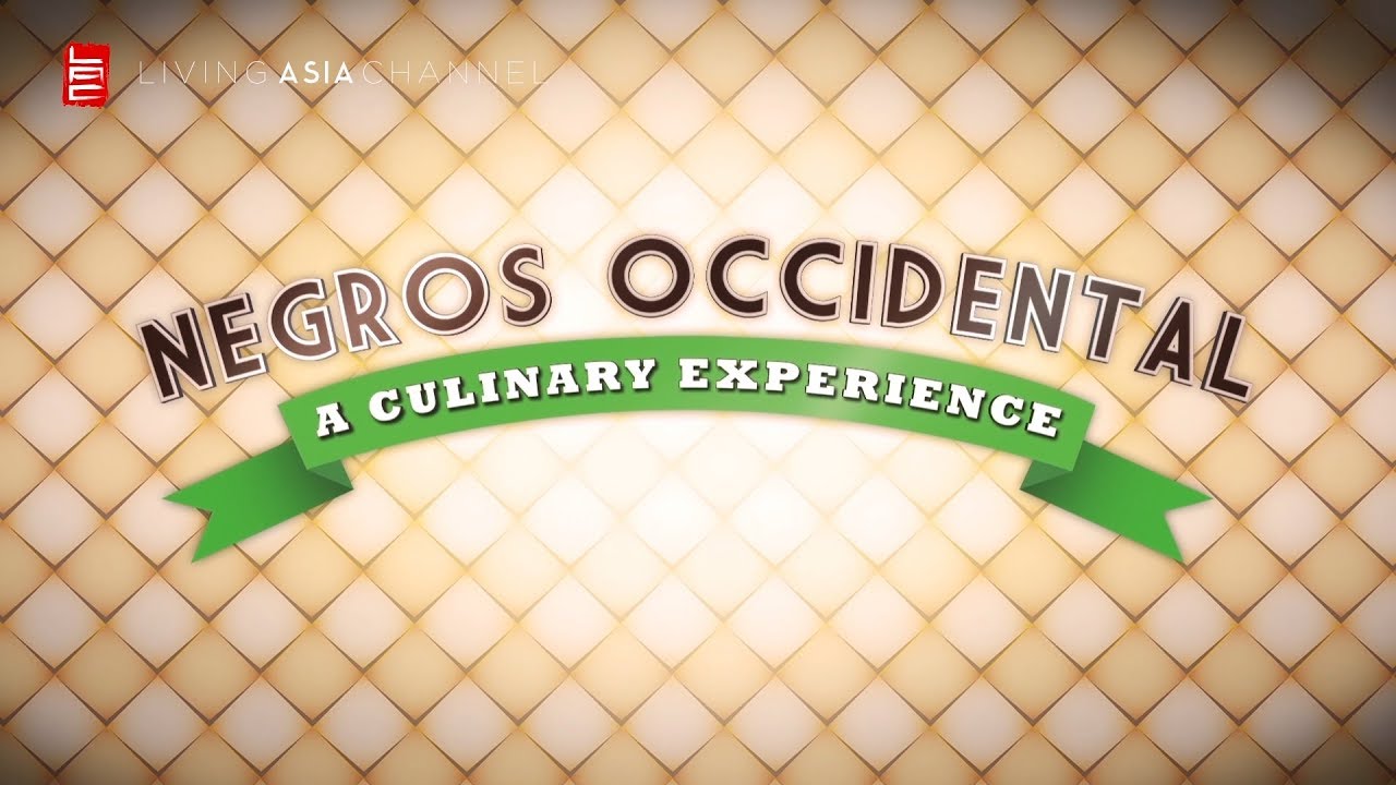 CUISINE ASIA: NEGROS OCCIDENTAL A CULINARY EXPERIENCE | Living Asia Channel (HD)