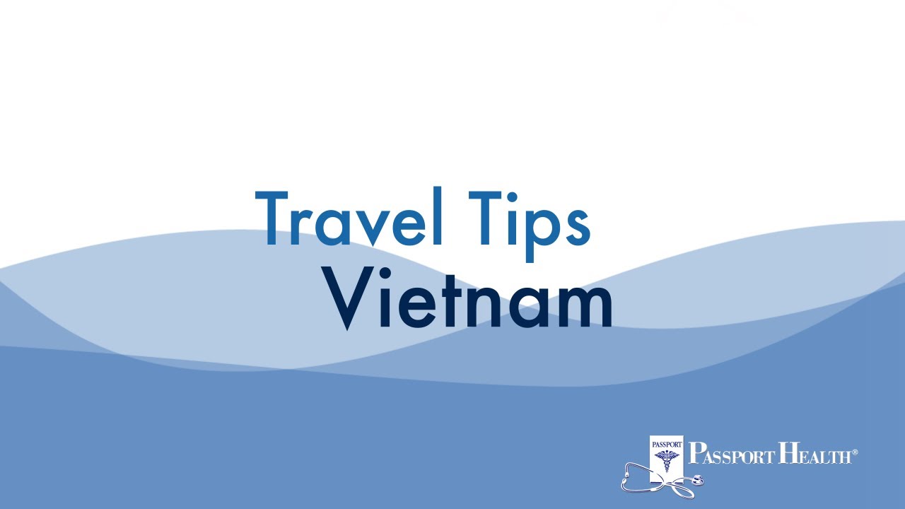 Vietnam Travel Health and Safety Advice
