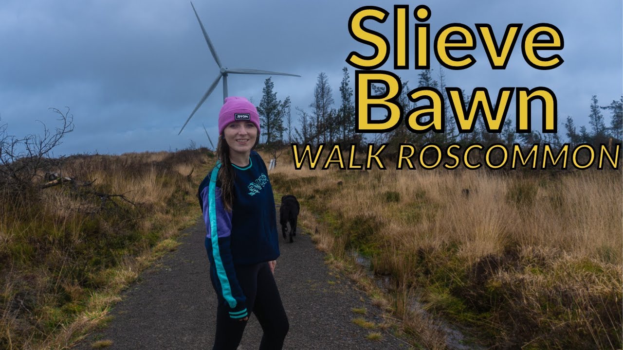 Slieve Bawn Walk in County Roscommon Ireland 👣 Sliabh B&aacute;ghna Hike