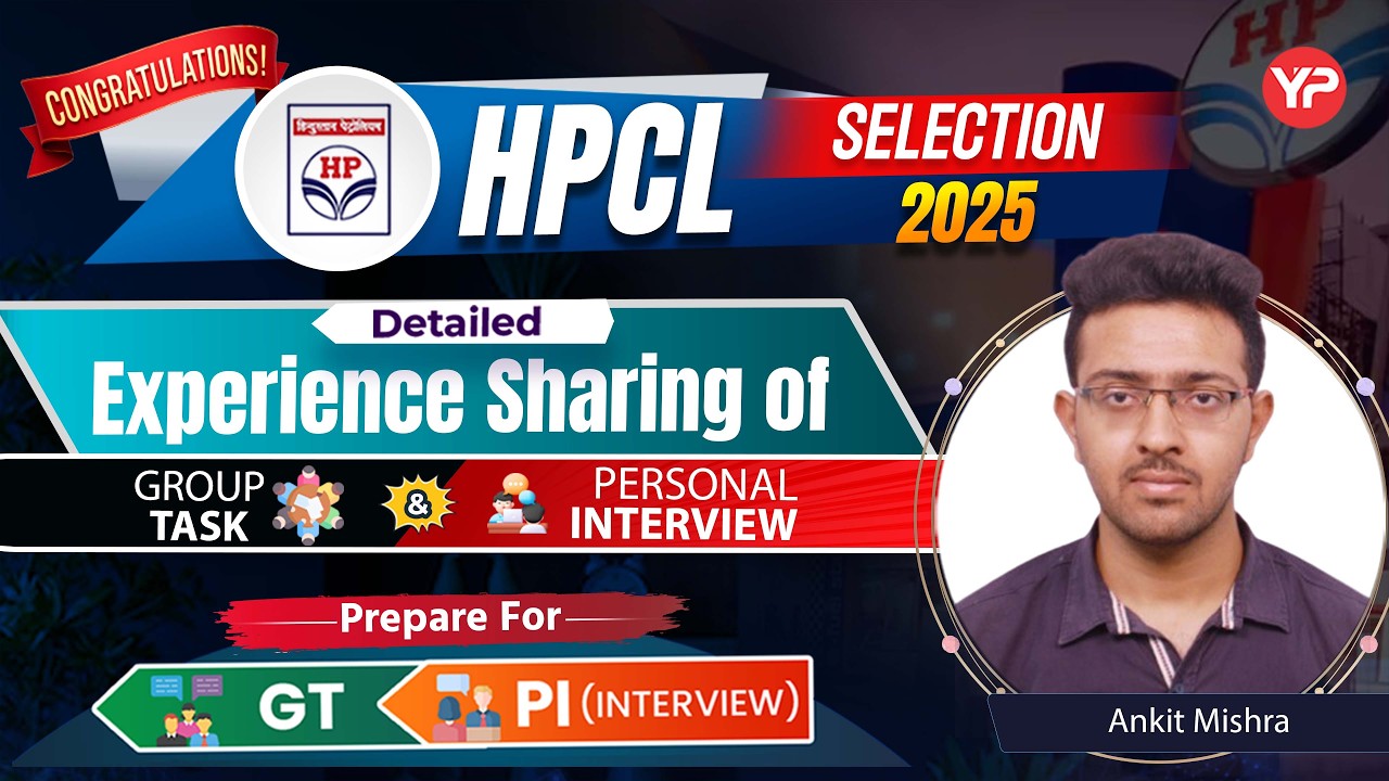 Ankit sharing HPCL Group task & Interview experience, selected candidate. Prepare with YourPedia