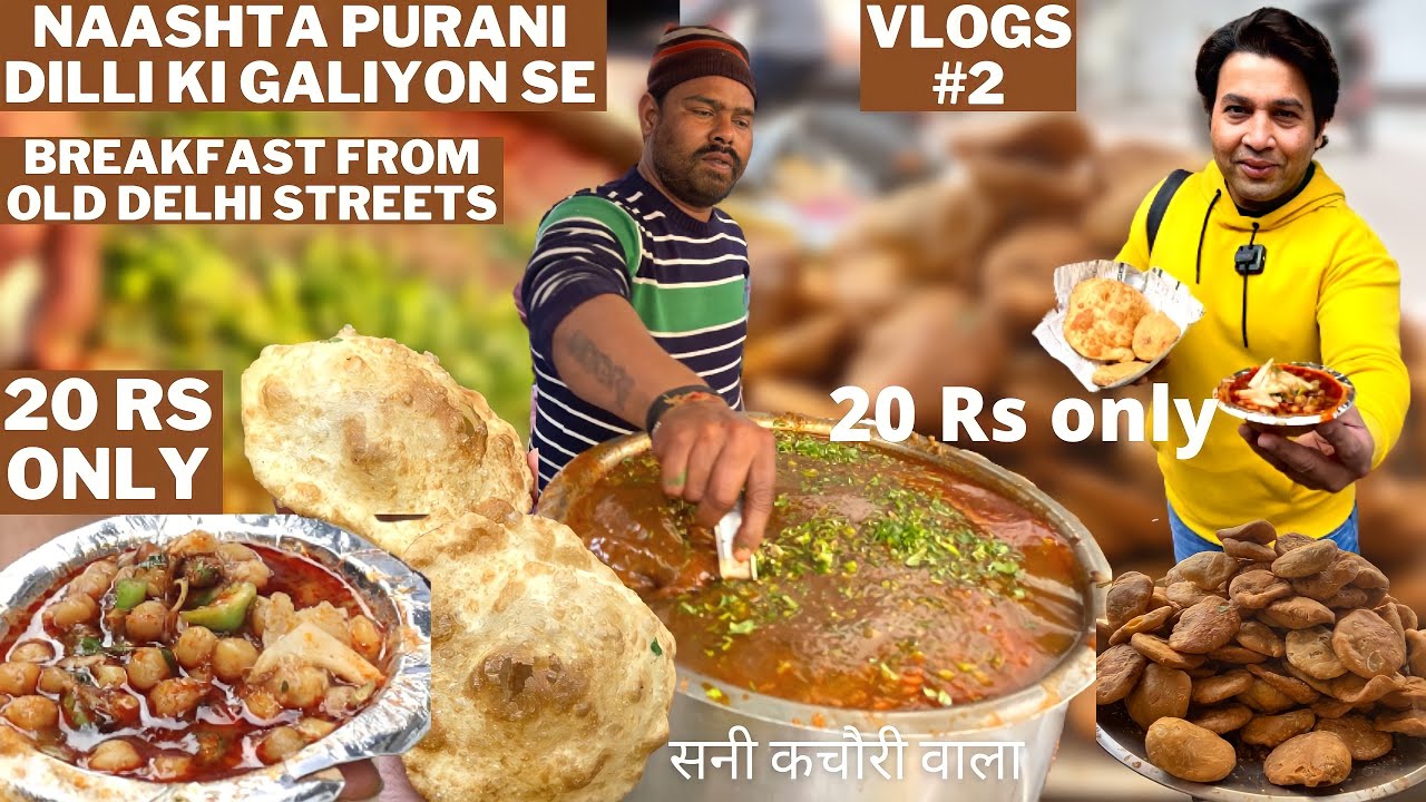 NAASHTA PURANI DILLI KI GALIYON SE/20 RS ONLY BREAKFAST FROM OLD DELHI STREETS VLOGS #2