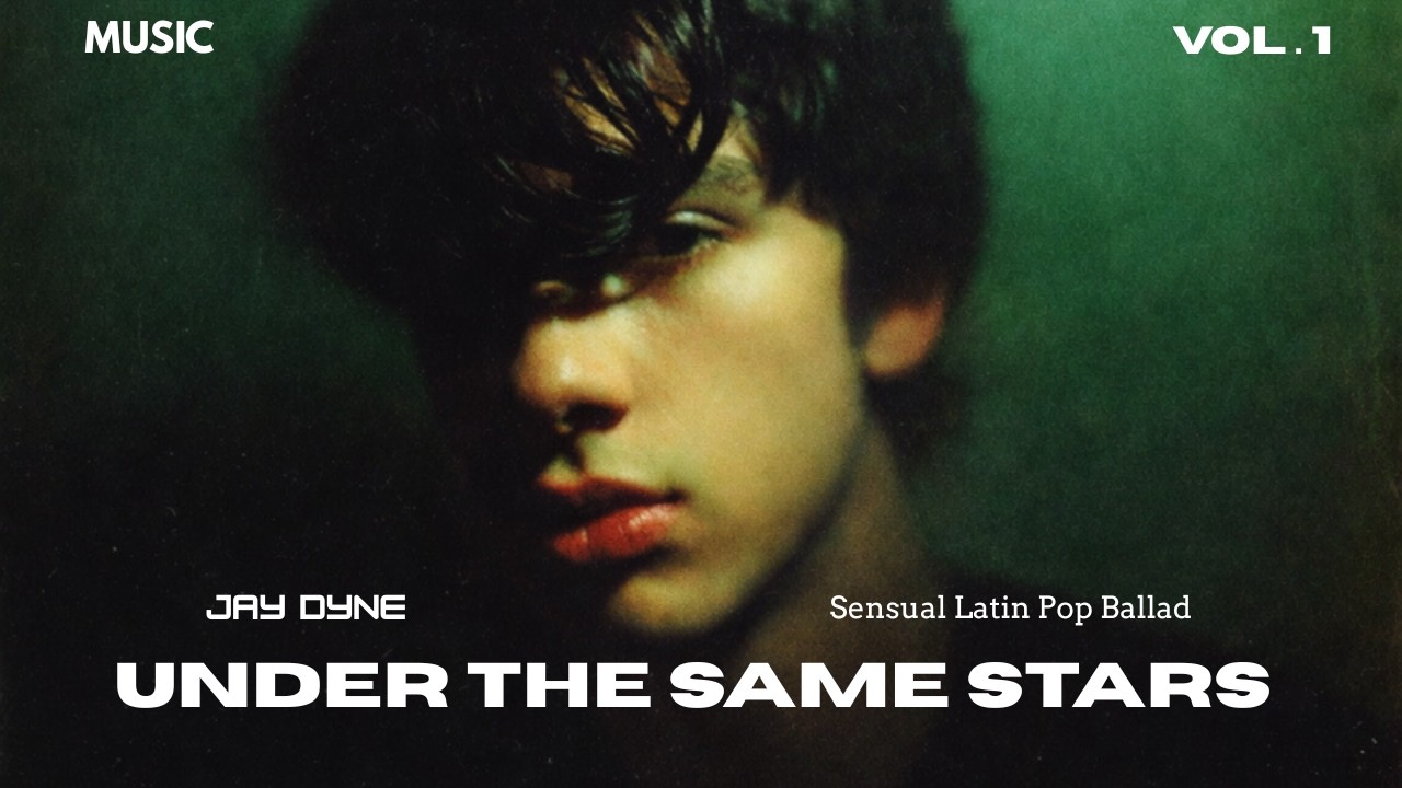Under the Same Stars – Jay Dyne (Sensual Latin Pop Ballad 2026 | Romantic Night Love Song)