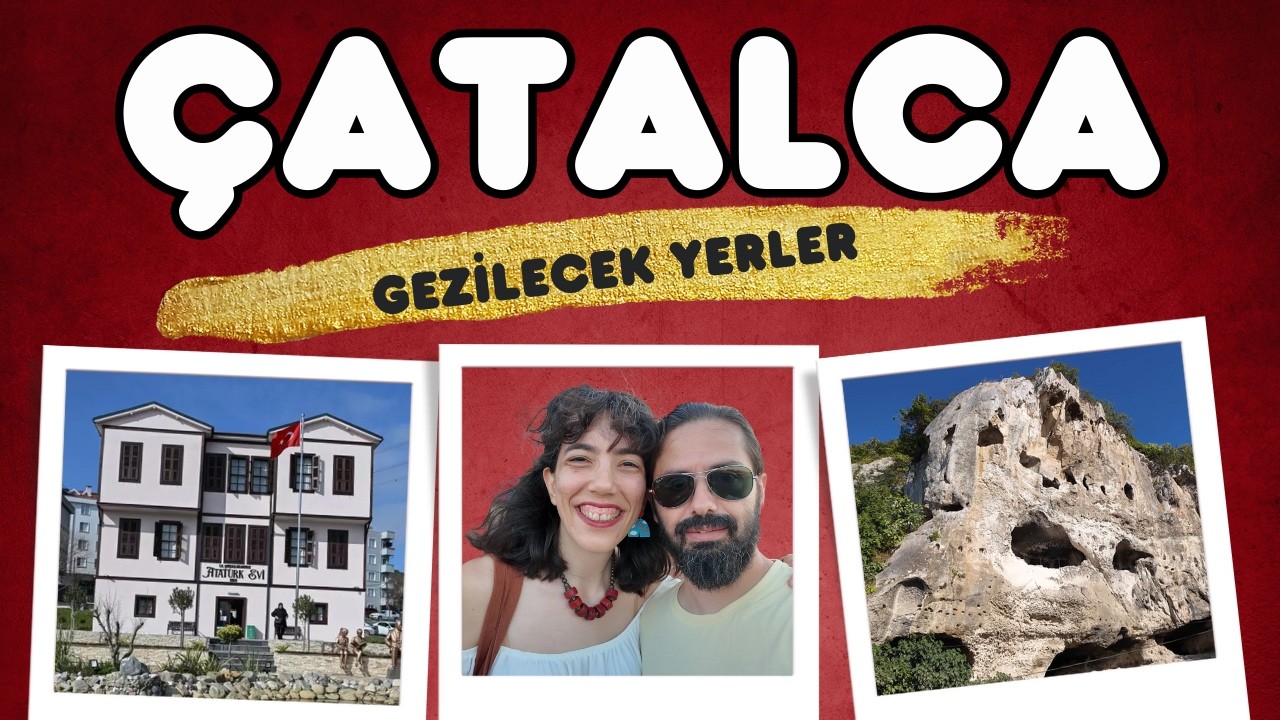 ÇATALCA'da Gezilecek Görülecek Yerler | Atatürk Evi | Mübadele Müzesi | İnceğiz Mağaraları