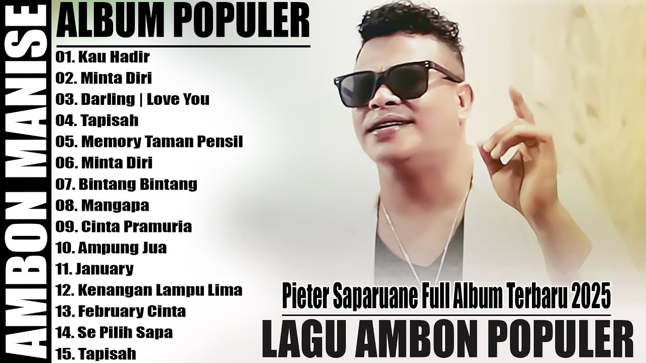 PIETER SAPARUANE FULL ALBUM POPULER TERBAIK 2025 - LAGU AMBON TERBARU 2025 - LAGU AMBON 2025