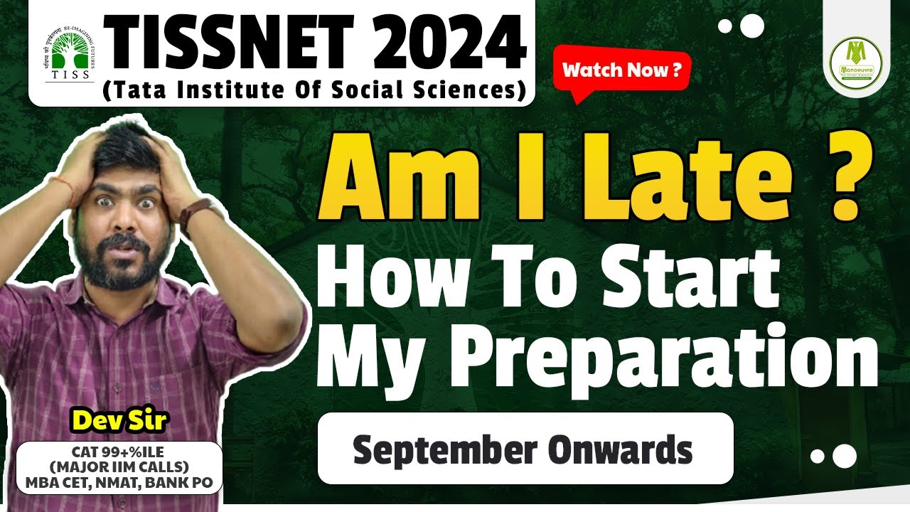 TISSNET 2024 - Am I Late ? | How To Start My Preparation ? | September Onwards |#tissnet