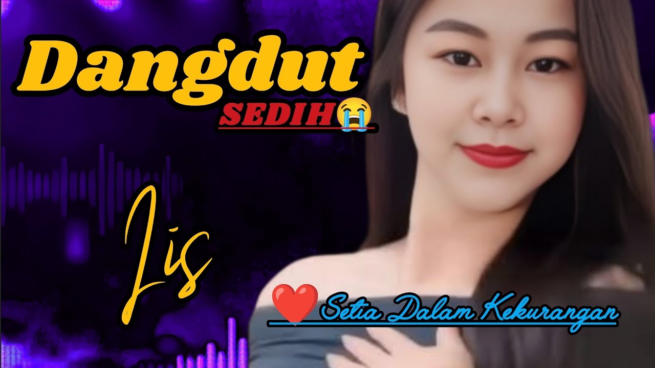 SETIA DALAM KEKURANGAN| Lagu Dangdut Sedih 😭 Paling Menyentuh Hati 2026