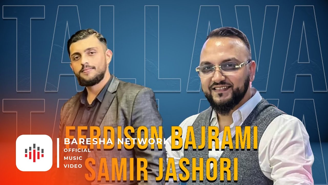 Ferdison Bajrami x Samir Jashori - Tallava ( 2024 )  Te Ilir Qallaku