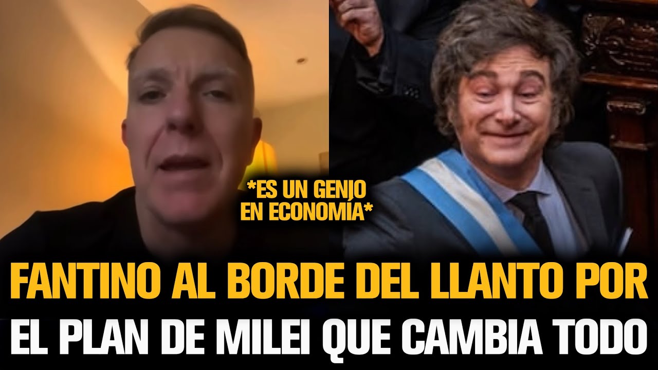 FANTINO QUEDÓ AL BORDE DEL LLANTO TRAS REVELAR EL PLAN DE MILEI