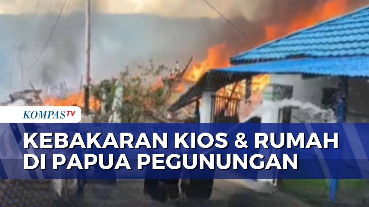 Ratusan Rumah dan Kios di Papua Pegunungan Terbakar, Polisi Selidiki Penyebab Kebakaran