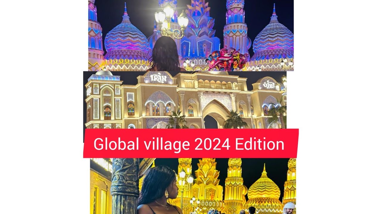 Global village dubai 2024 edition //Let's explore together#globalvillage#Dubaiglobalvillage2024#walk