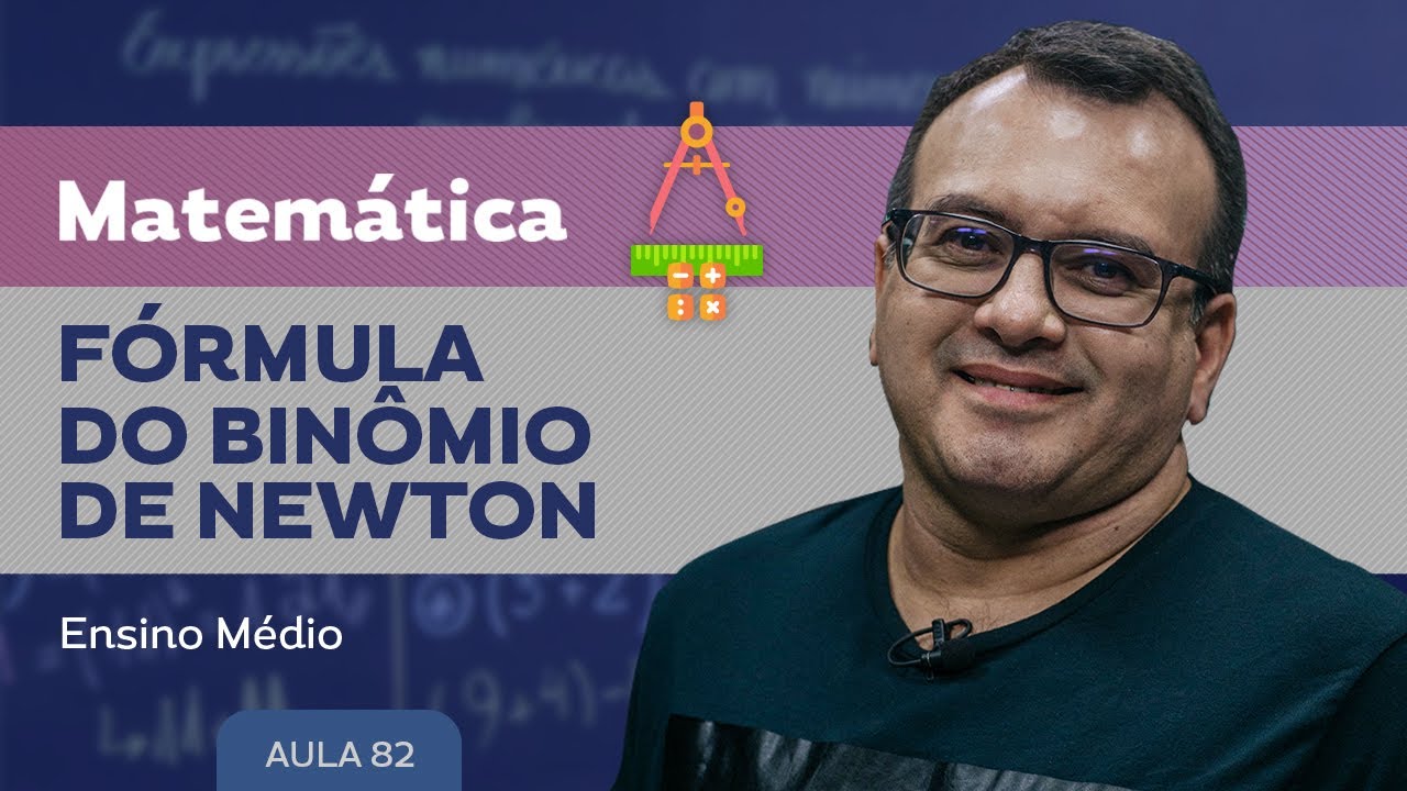 Fórmula do binômio de Newton - Matemática - Ensino Médio